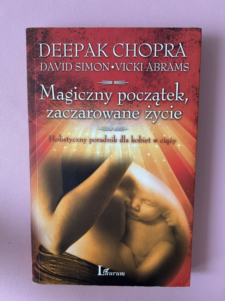 Magiczny początek Zaczarowane życie Deepak Chopra