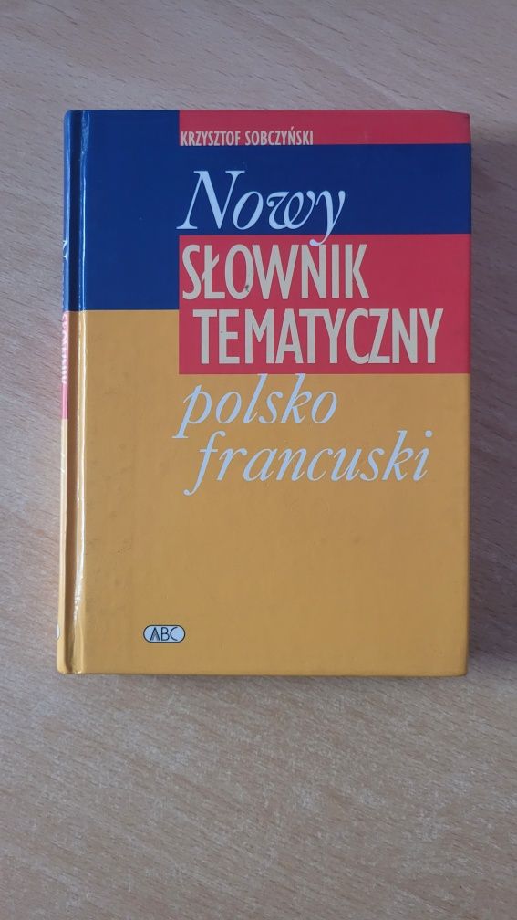 Nowy słownik tematyczny polsko-francuski