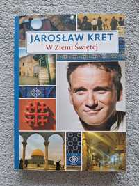 NOWA Książka "W Ziemi Świętej" Jarosław Kret