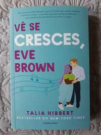 Vê se cresces, Eve Brown - Talia Hibbert