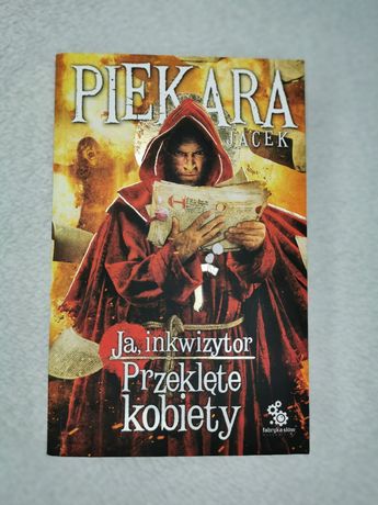 Książka Jacek Piekara "Ja inkwizytor, przeklęte kobiety" nowa