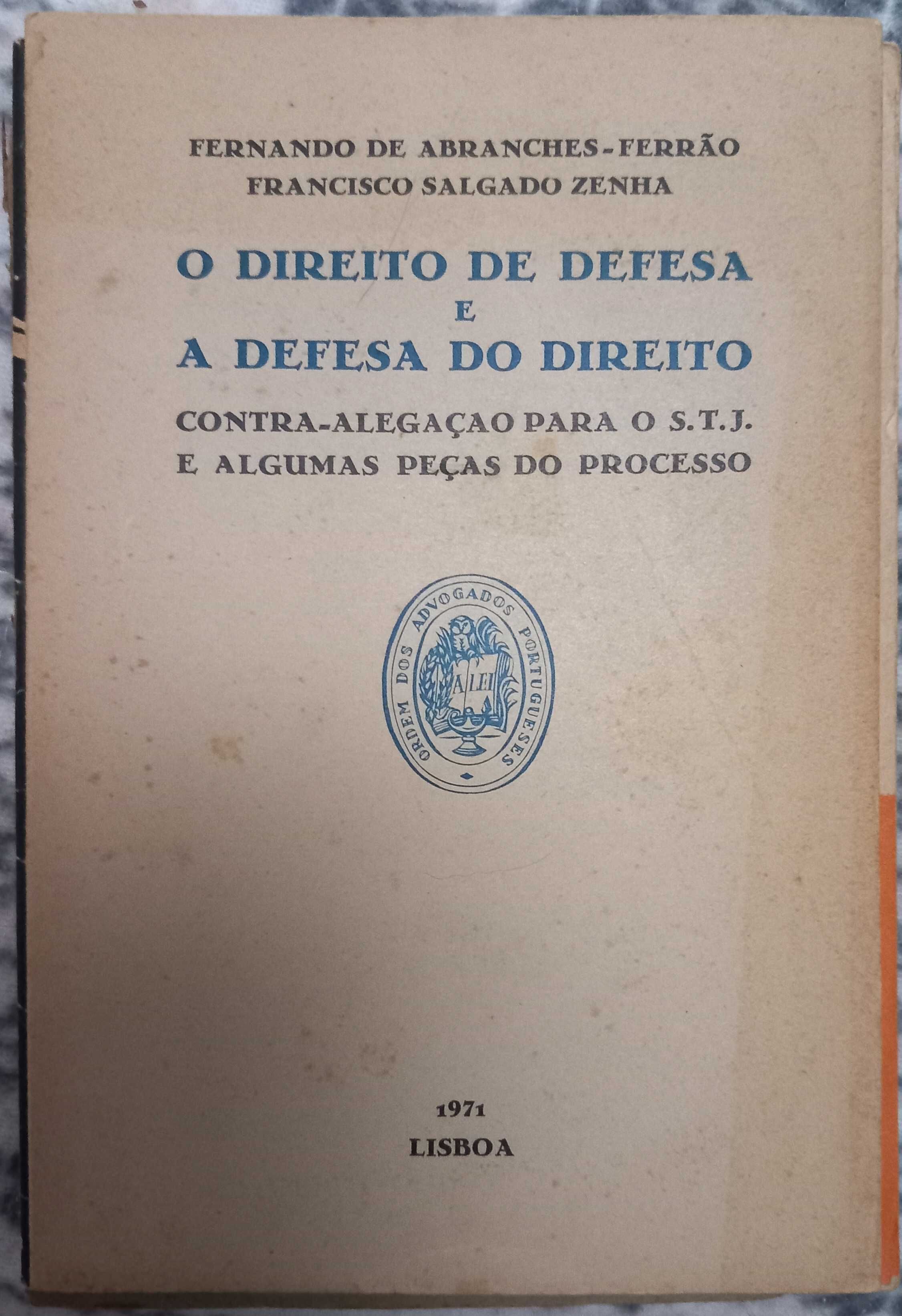 A Defesa do Direito e o Direito da Defesa 1971