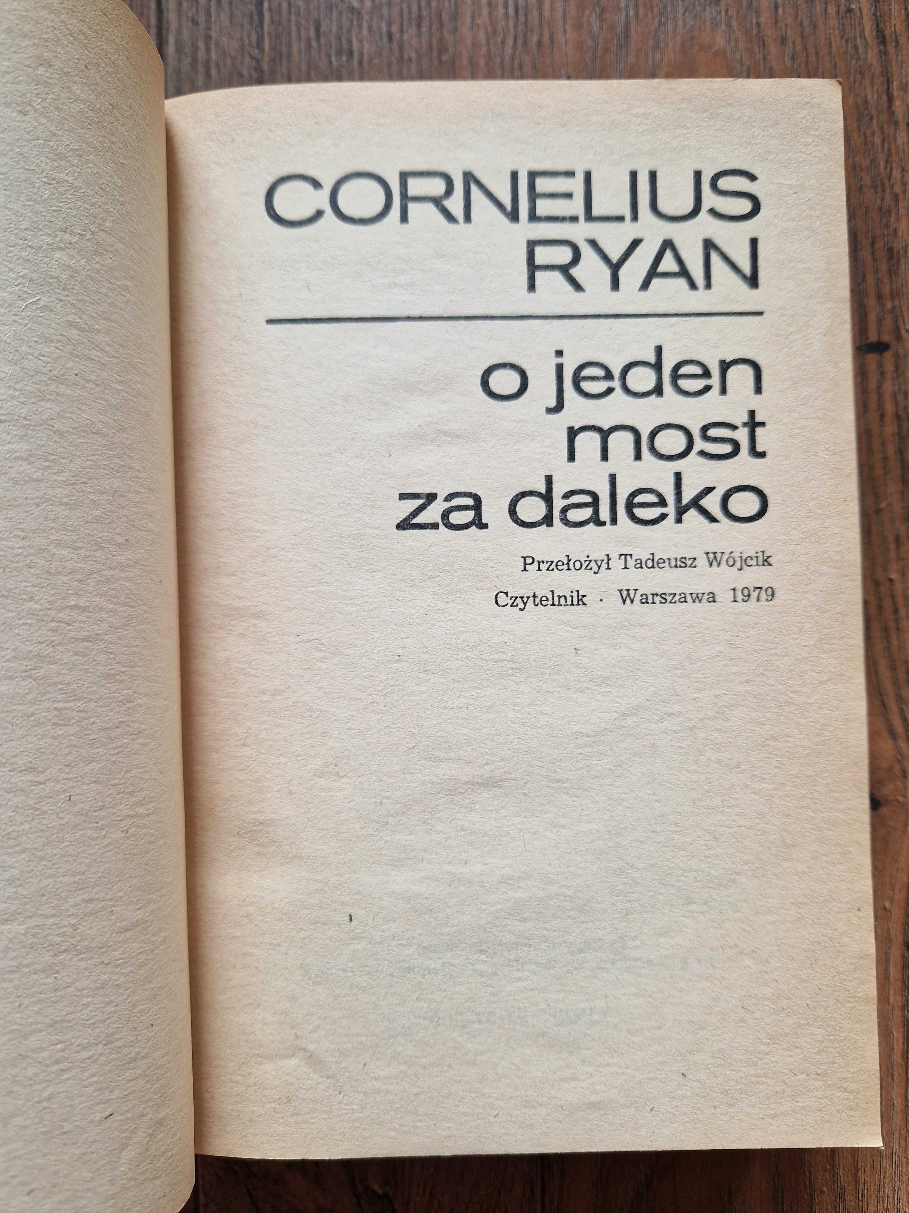 O Jeden Most Za Daleko - Cornelius Ryan 1979r Czytelnik