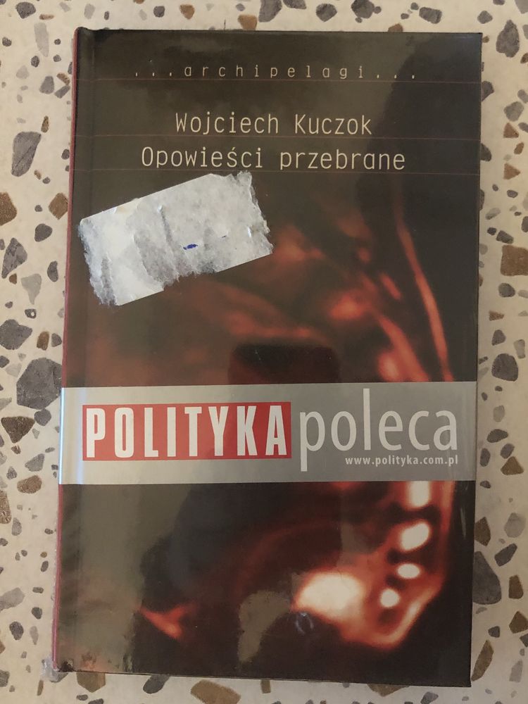 Wojciech Kuczok Opowieści przebrane NOWE w folii