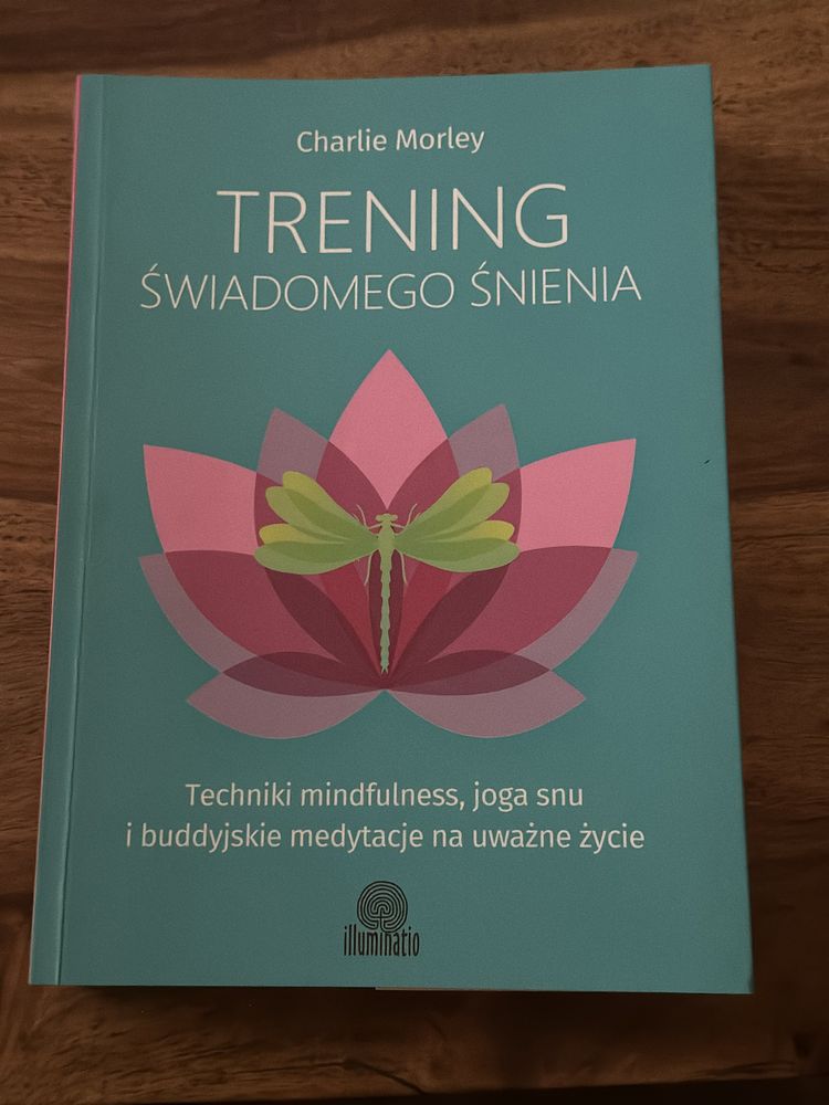 Trening swiadomego snienia Charlie Morley