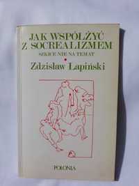 „Jak współżyć z socrealizmem. Szkice nie na temat”, Zdzisław Łapiński