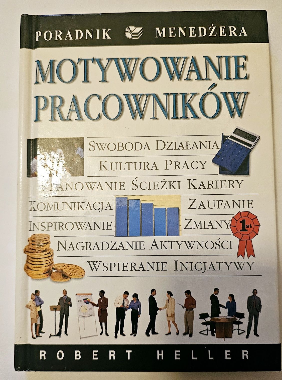 Motywowanie pracowników Robert Heller