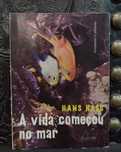 A Vida começou no Mar - Hans Hass