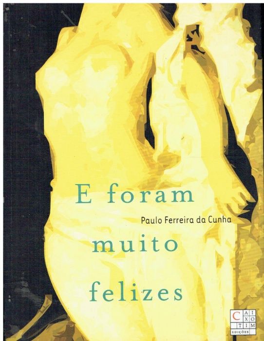 8815 E Foram Muito Felizes de Paulo Ferreira da Cunha