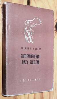 Siedemdziesiąt razy siedem - Dalmiro A. Saenz