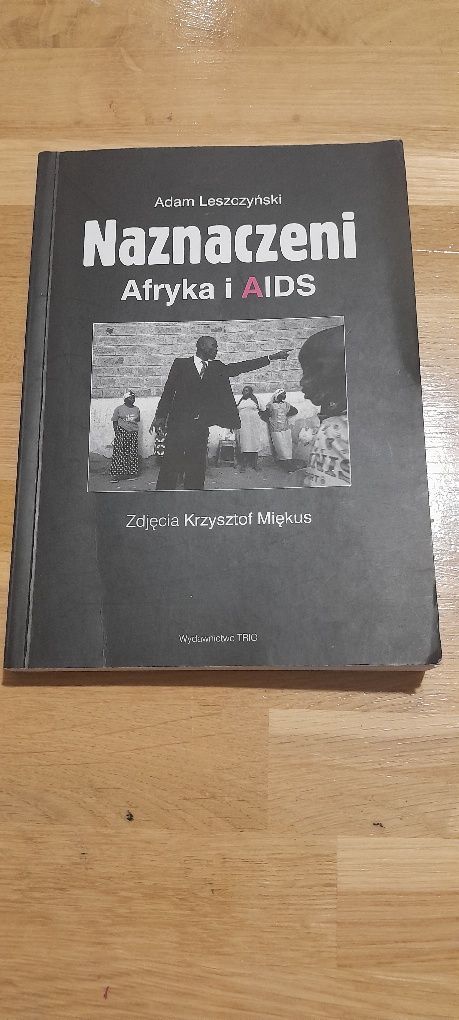 Naznaczeni Afryka i AIDS- Adam Leszczyński książka
