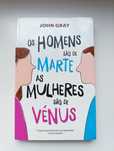 Os homens são de Marte, as mulheres são de Vénus - John Gray