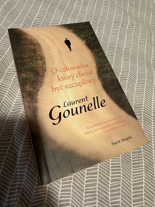 O czlowieku, który chciał być szczęśliwy Laurent Gounelle
