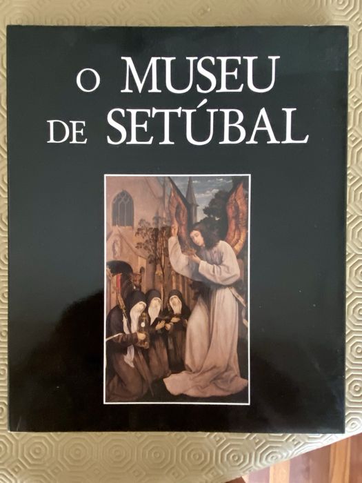 O Museu de Setúbal   Fernando António Baptista Pereira 1a Edicão Novo