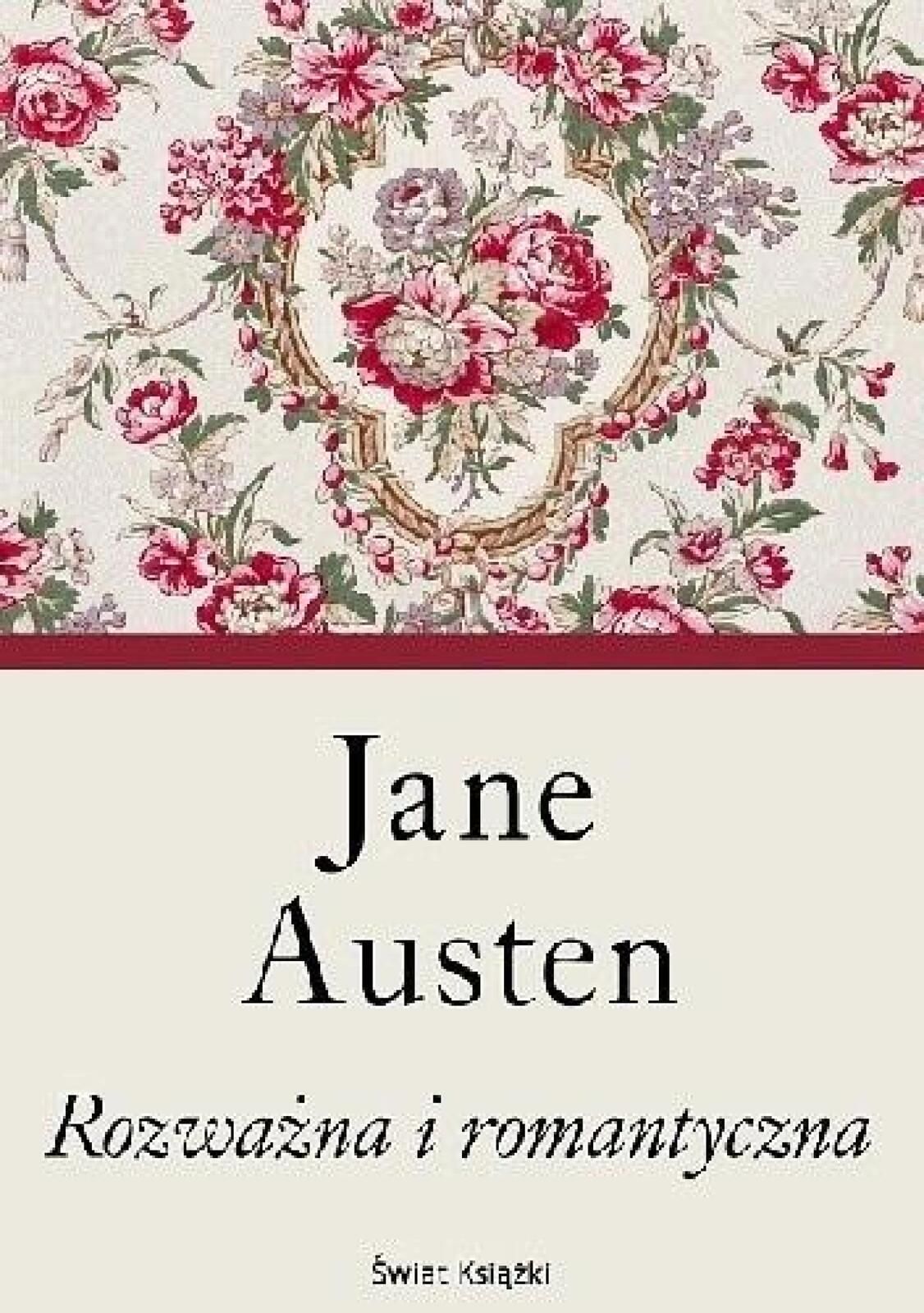 Rozważna i romantyczna Świat Książki Jane Austen Rok wydania: 2022