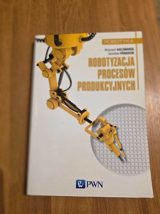 Robotyzacja procesów produkcyjnych. Robotyka