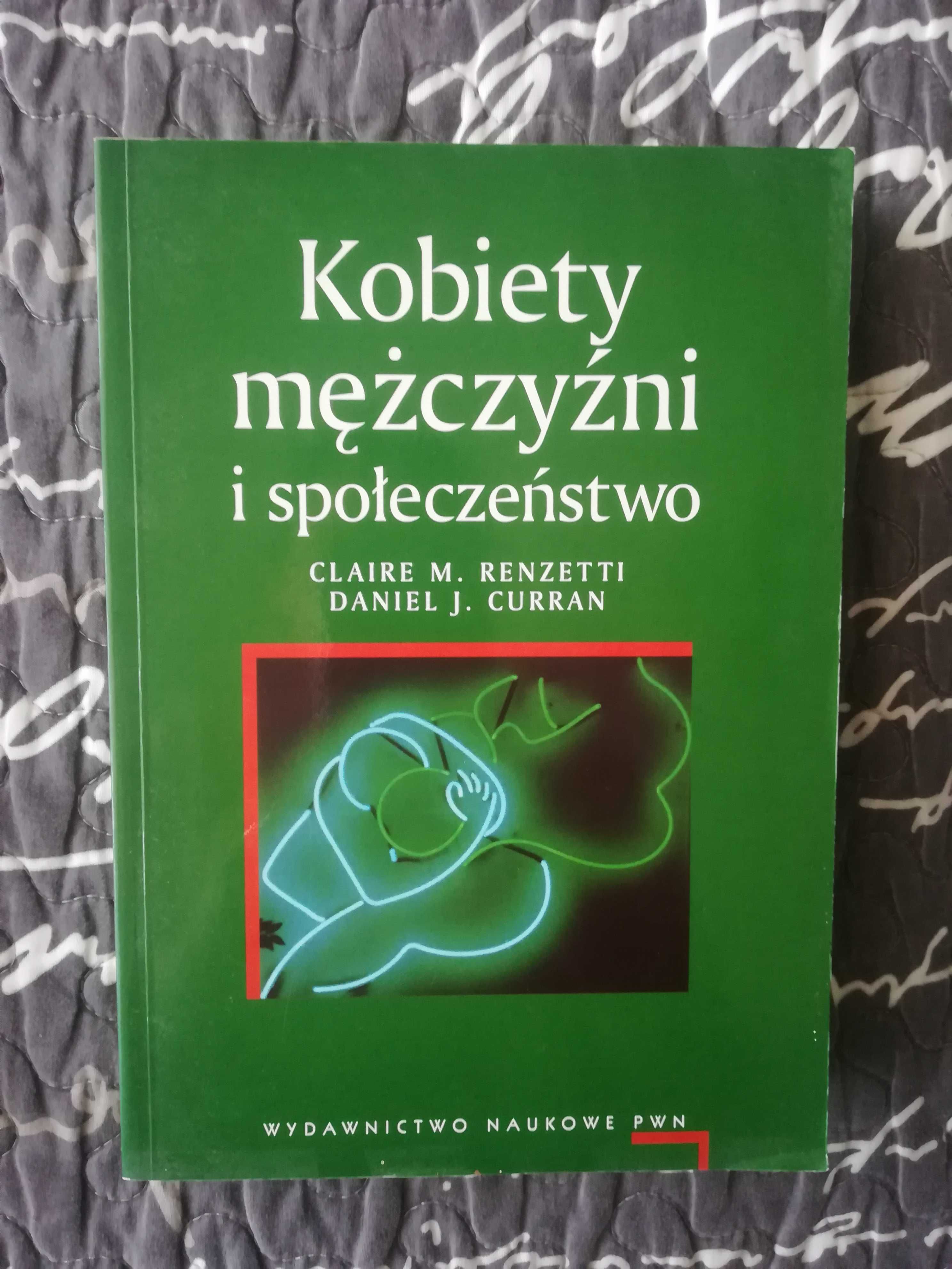 Kobiety, mężczyźni i społeczeństwo Renzetti  Curran