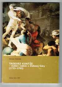 Tadeusz Kuntze – malarz rodem z Zielonej Góry 1733 – 1793