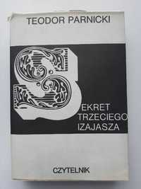 Teodor Parnicki - Sekret trzeciego Izajasza