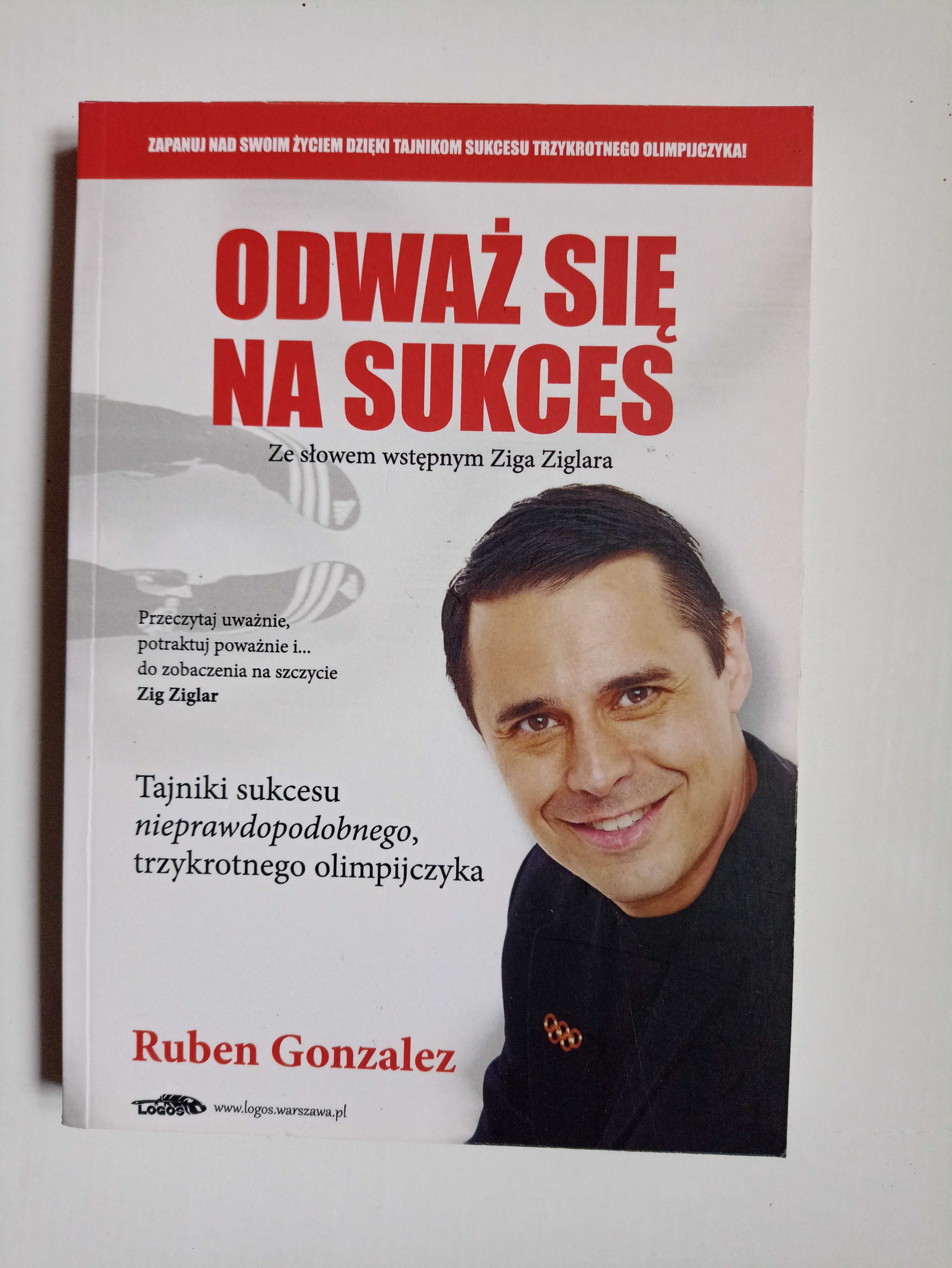 Odważ się na sukces -  Ruben Gonzalez