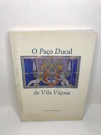 O Paço Ducal de Vila Viçosa Sua Arquitectura e Colecções