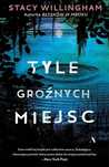 Tyle Groźnych Miejsc, Willingham Stacy 04908B05618Ks