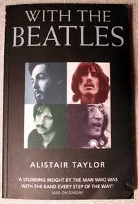 Alistair Taylor - With The BEATLES - wspomnienia asystenta B. Epsteina