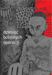 Dziesięć bolesnych operacji - praca zbiorowa