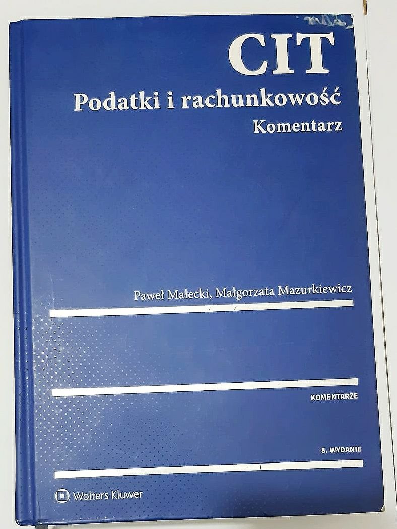 Cit podatki i rachunkowość komentarz Małecki Mazurkiewicz wydanie 8