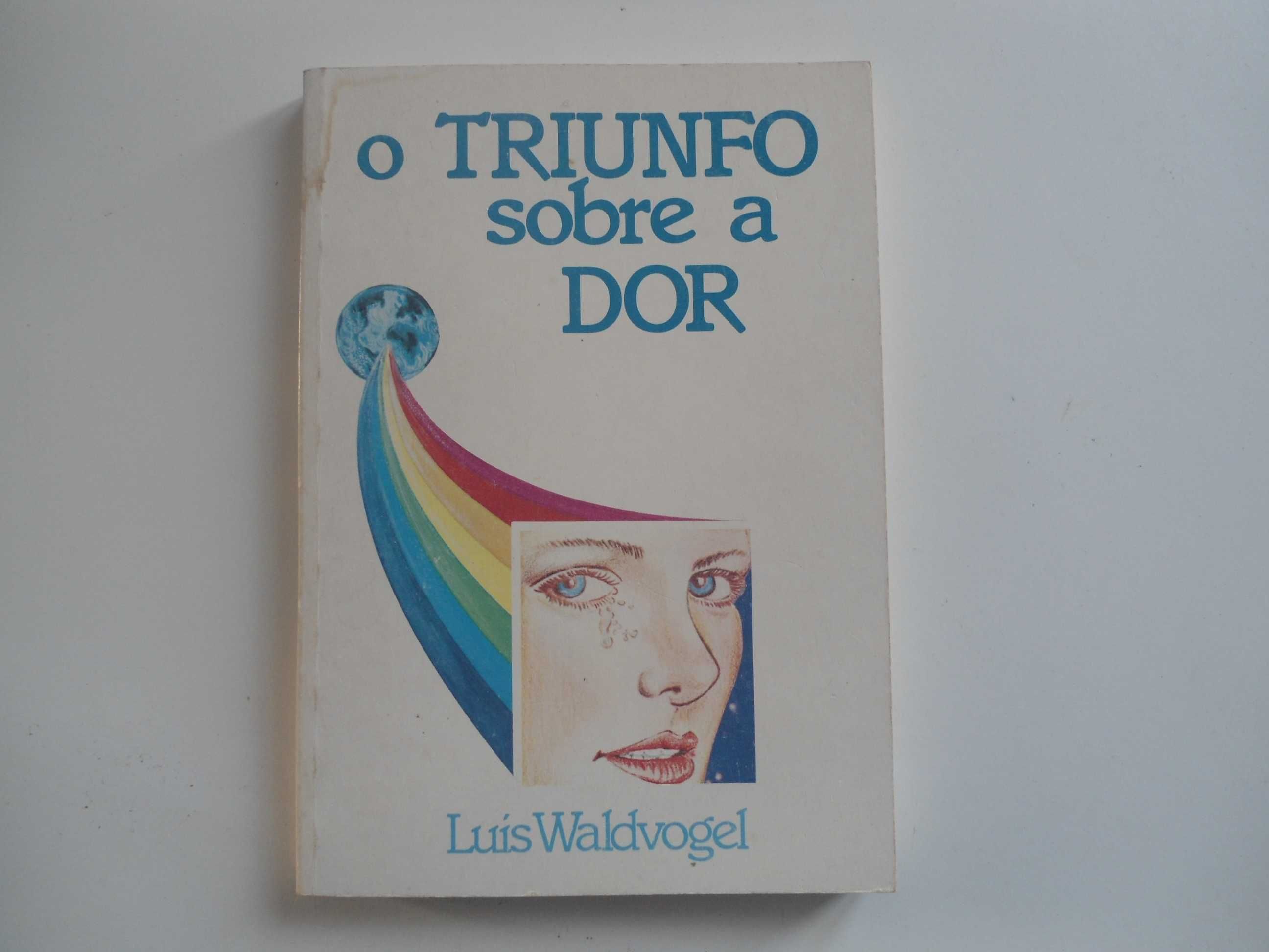 O Triunfo sobre a dor por Luís Waldvogel