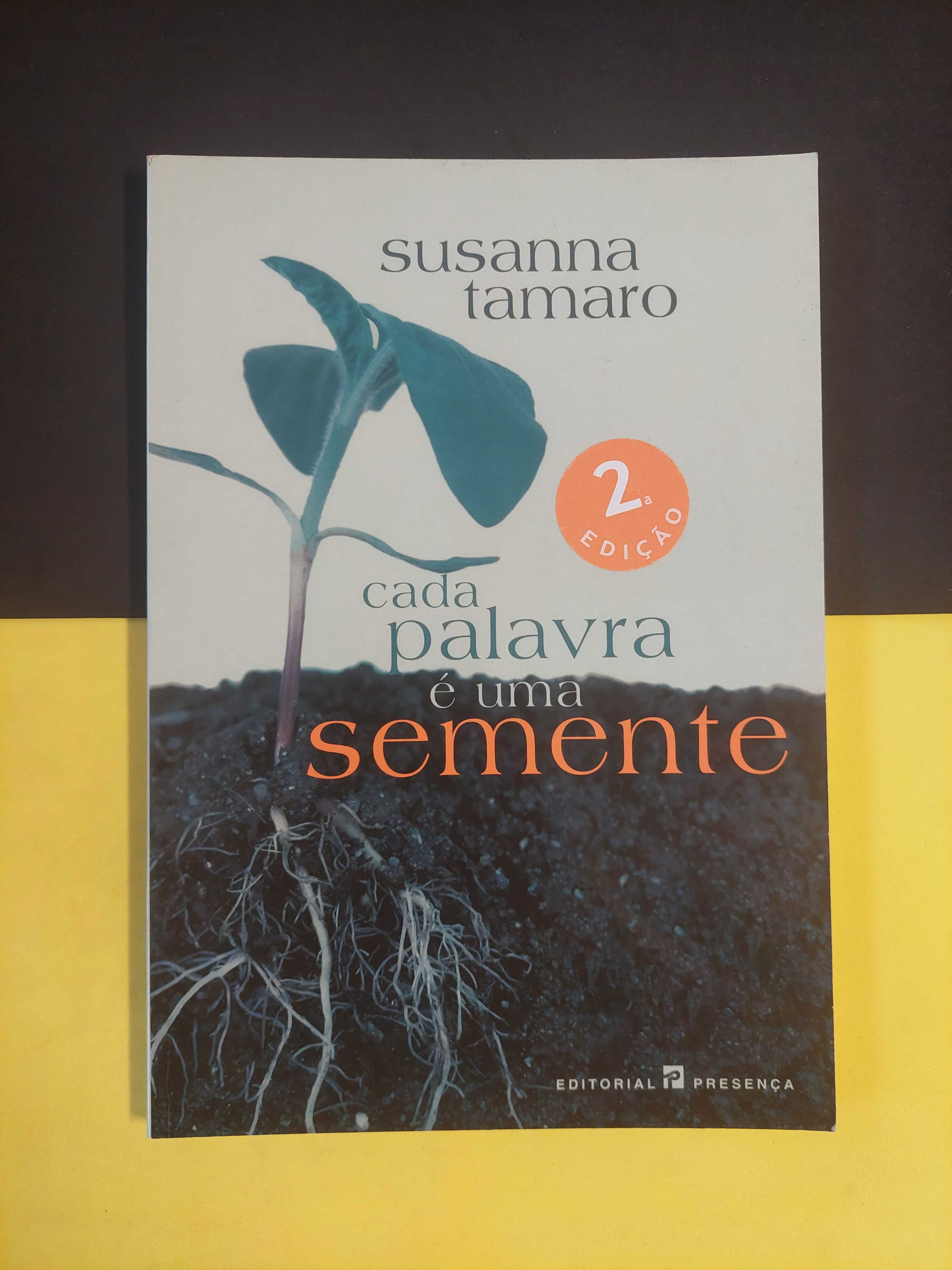 Susanna Tamaro - Cada palavra é uma semente