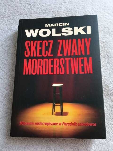 Skecz zwany morderstwem Marcin Wolski