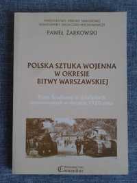 Polska Sztuka Wojenna w Okresie Bitwy Warszawskiej