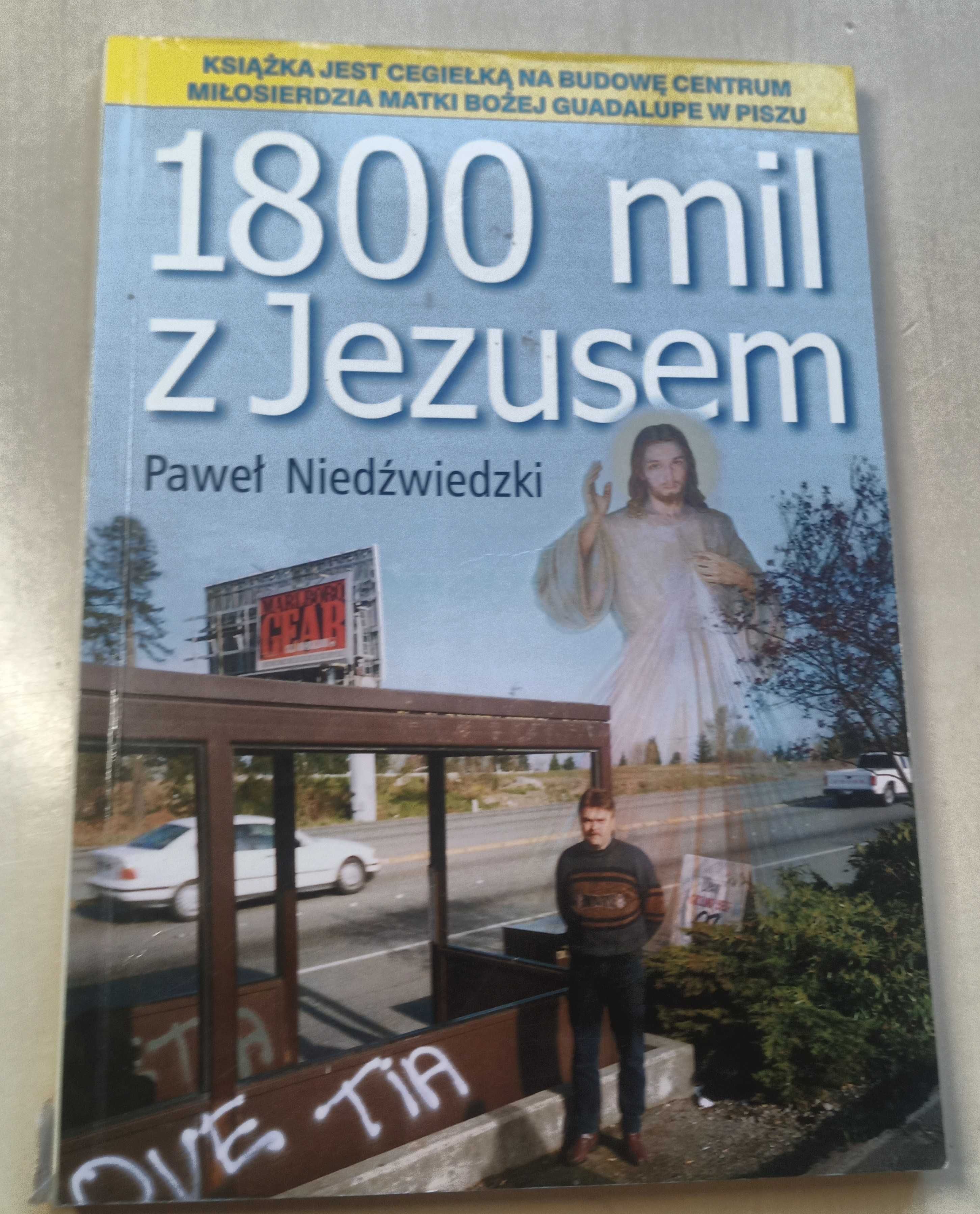 1800 mil z Jezusem Paweł Niedźwiedzki