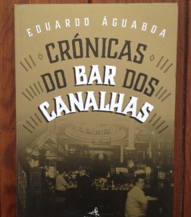 Eduardo Águaboa - Crónicas do bar dos canalhas [autografado]