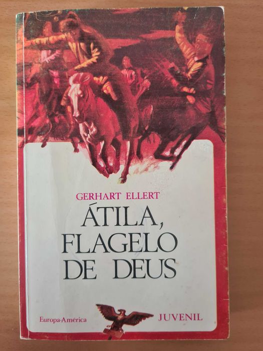 Livro "Átila, Flagelo de Deus" de Gerhart Ellert