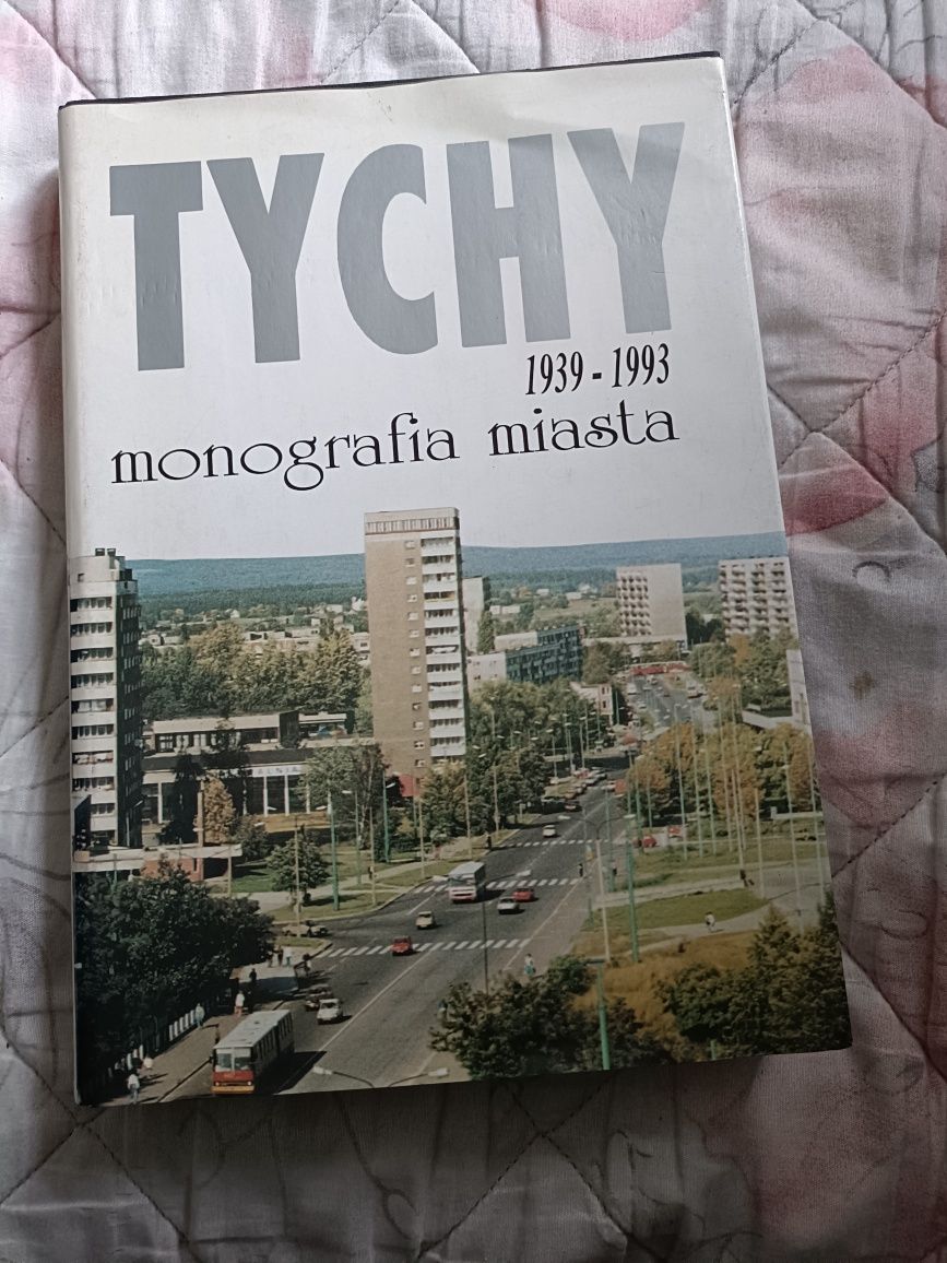 Monografia Miasta Tychy