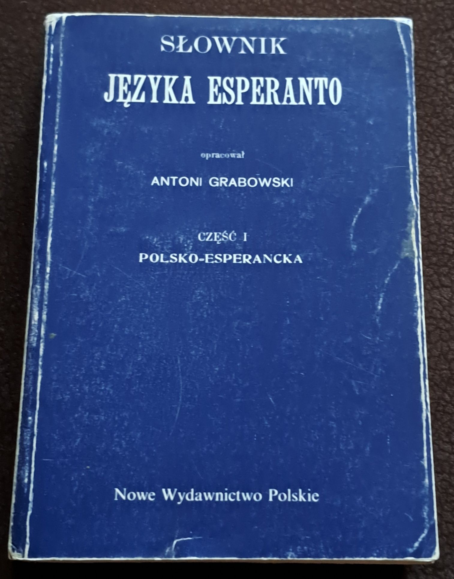 Słownik języka esperanto. Cz. 1. A. Grabowski.