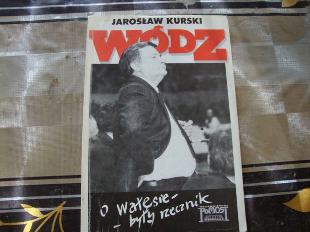 Wódz; o Wałęsie były rzecznik; Jarosław Kurski