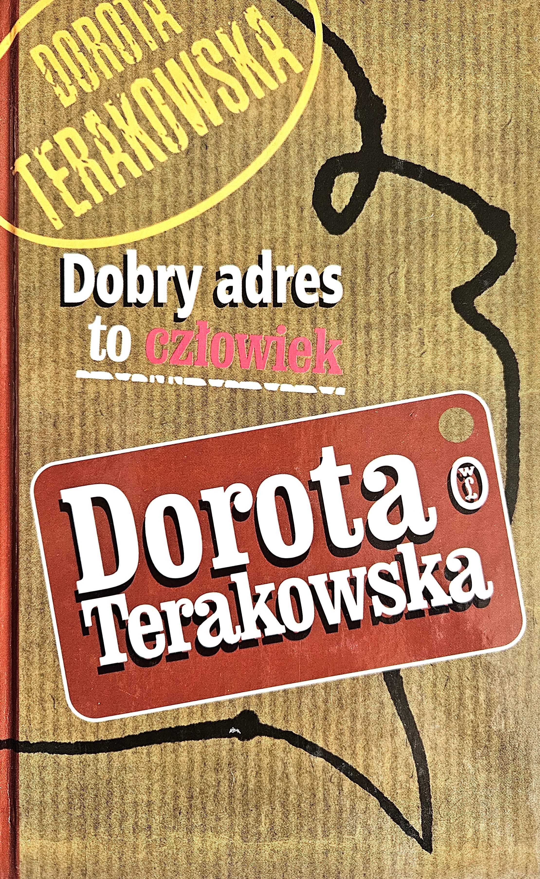 Dobry adres to człowiek - Dorota Terakowska