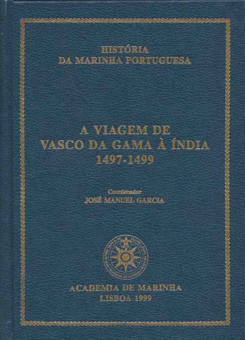 A viagem de Vasco da Gama à Índia 1497 . 1499