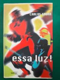 Essa Luz! - Carlos Saura