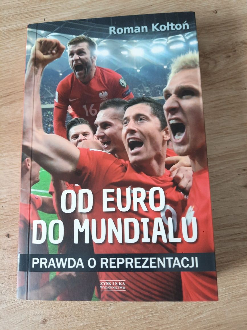 Od Euro do Mundialu Roman Kołtoń książka 2017