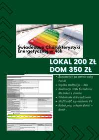 Świadectwo Charakterystyki Energetycznej Lokal 200zł Dom 350zł w 48h