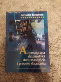 Książka Automatyczna diagnostyka stanu narzędzia i procesu skrawania