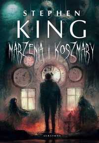 Marzenia I Koszmary, Stephen King