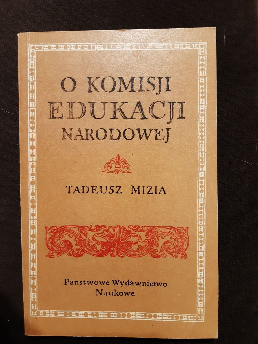 Tadeusz Mizia, O komisji edukacji narodowej, Państwowe Wydawnictwo Nau