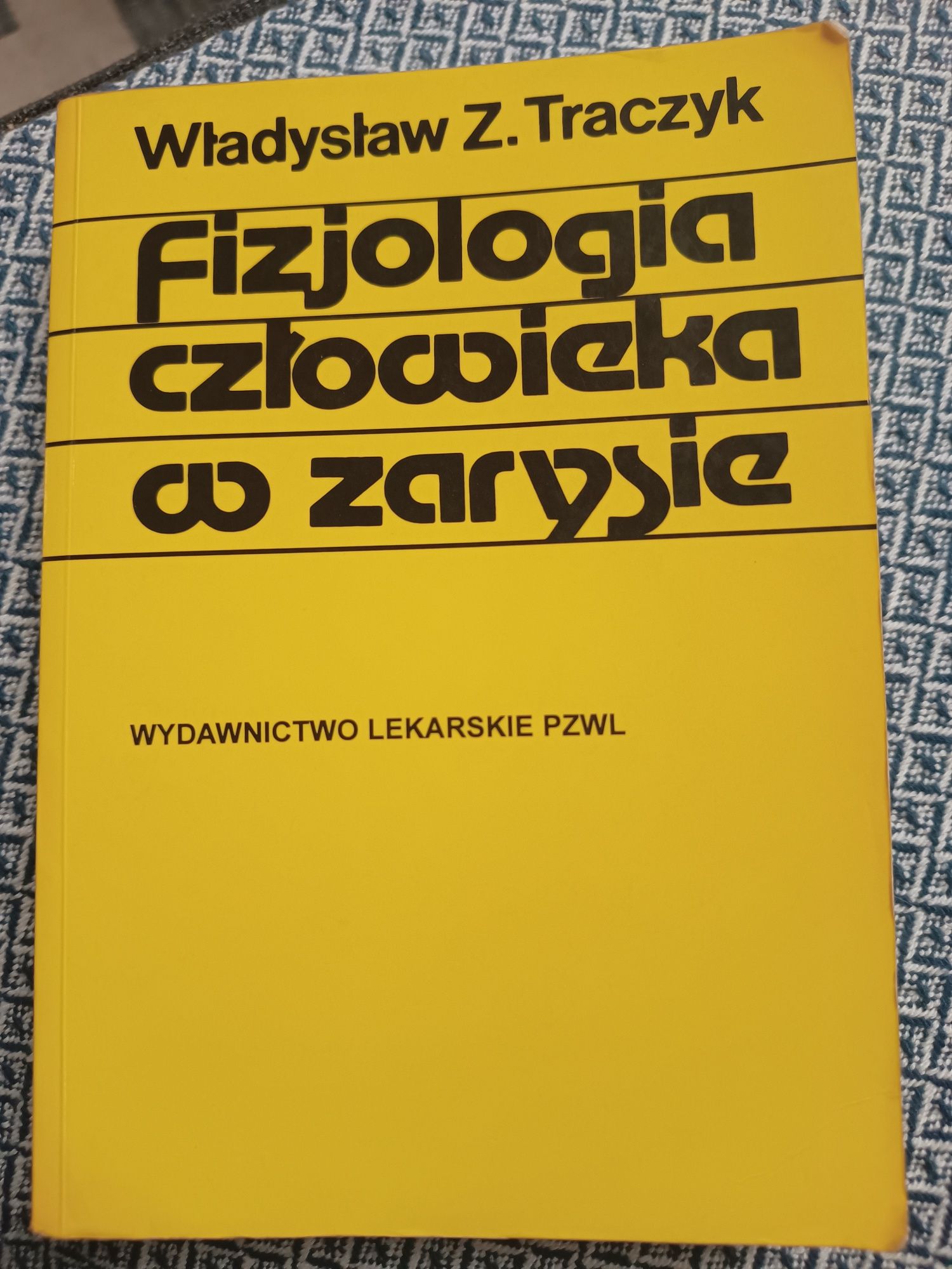 Fizjologia człowieka w zarysie Władysław Z. Traczyk