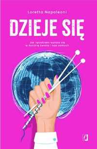 Dzieje się!. Jak rękodzieło wplata się w historię - praca zbiorowa