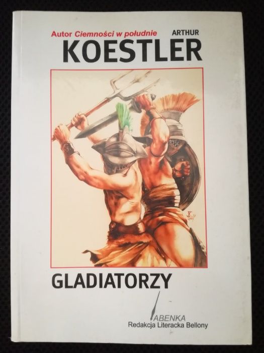 Gladiatorzy. Arthur Koestler